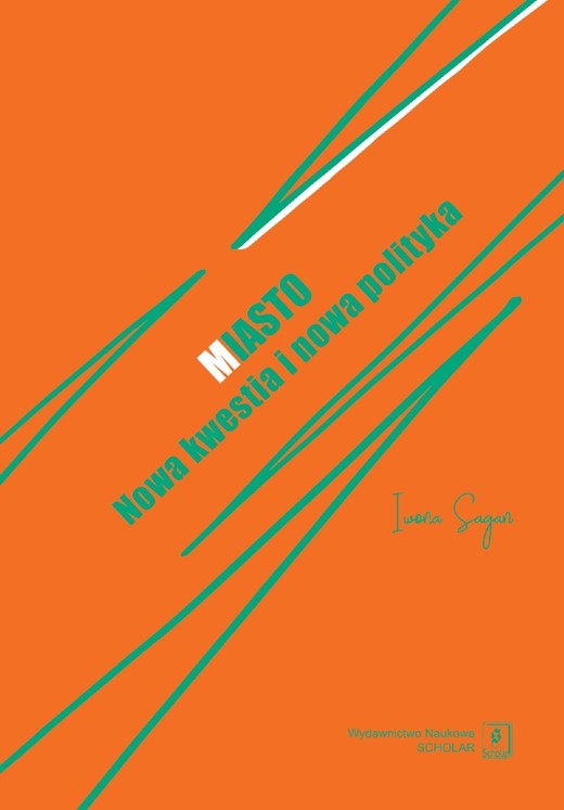 okładka Miasto. Nowa kwestia i nowa polityka ebook | pdf | Iwona Sagan