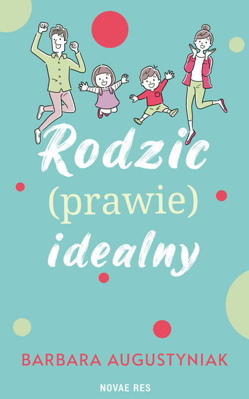 okładka Rodzic prawie idealny książka
