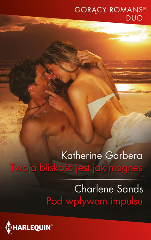 okładka Twoja bliskość jest jak magnes książka | Katherine Garbera