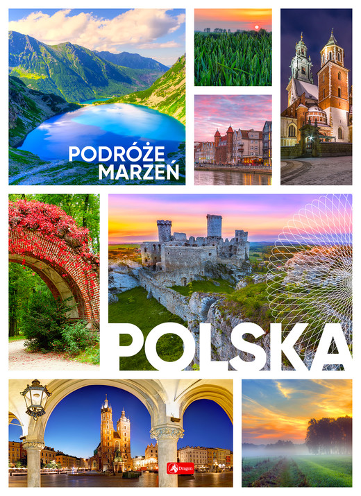 okładka Podróże marzeń. Polska wyd. 2022 książka | Opracowanie zbiorowe