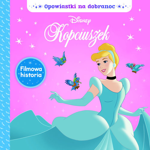 okładka Opowiastki na dobranoc. Disney Kopciuszek książka