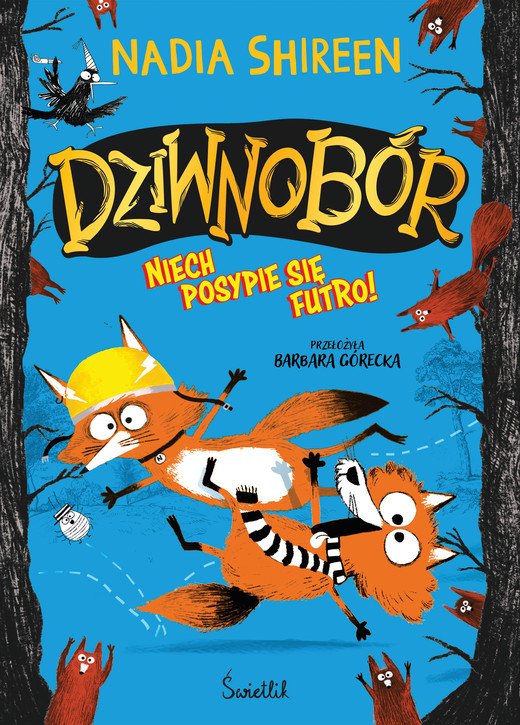 okładka Niech posypie się futro! Dziwnobór. Tom 2 książka | Nadia Shireen