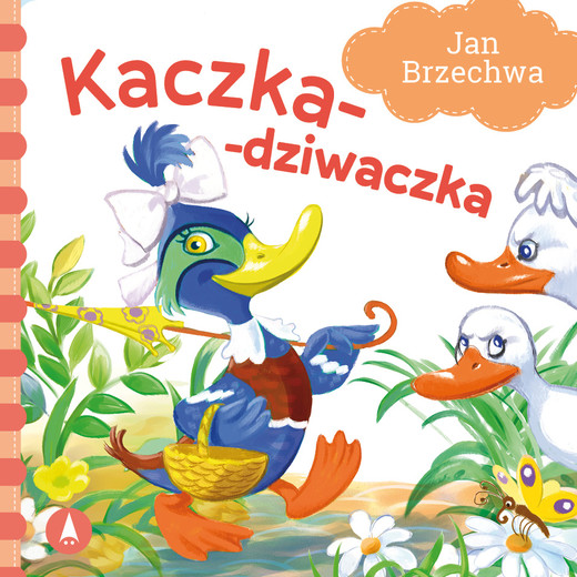 okładka Kaczka-dziwaczka książka | Jan Brzechwa, Kazimierz Wasilewski