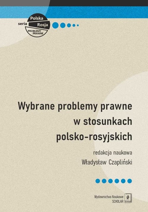 okładka Wybrane problemy prawne w stosunkach polsko-rosyjskich książka