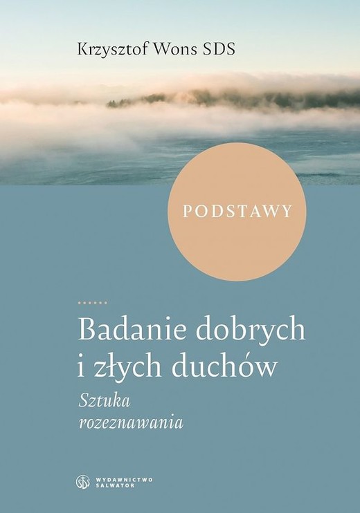 okładka Badanie dobrych i złych duchów. Sztuka rozeznawania książka