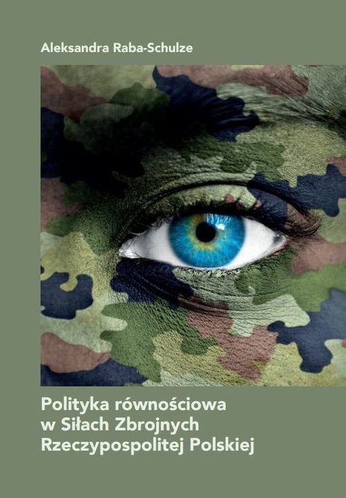 okładka Polityka równościowa w Siłach Zbrojnych Rzeczypospolitej Polskiej książka