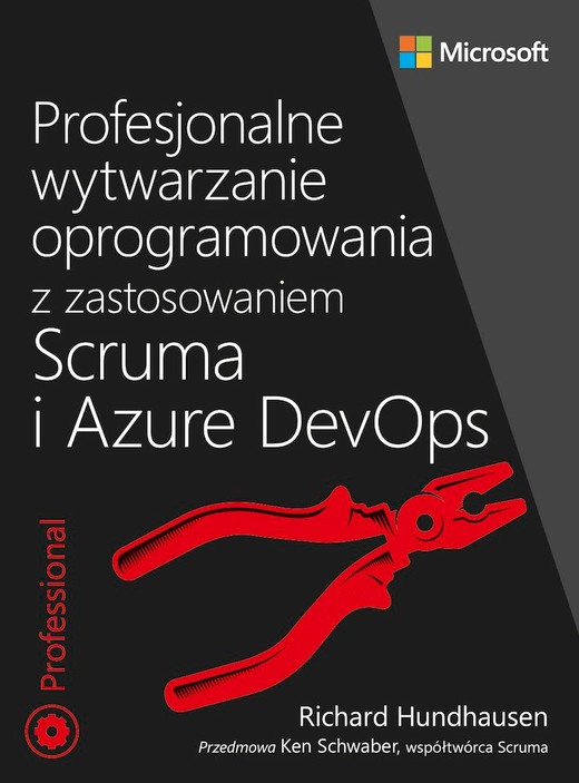 okładka Profesjonalne wytwarzanie oprogramowania z zastosowaniem Scruma i usług Azure DevOps książka