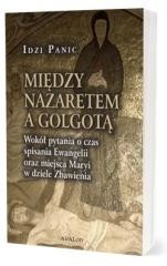 okładka Między Nazaretem a Golgotą książka | Idzi Panic