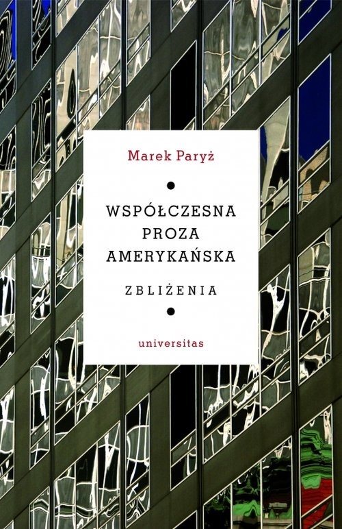 okładka Współczesna proza amerykańska Zbliżenia książka | Paryż Marek