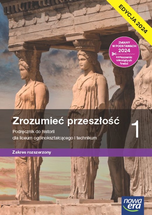 okładka Nowa historia Zrozumieć przeszłość podręcznik 1 liceum technikum rozszerzony EDYCJA 2024 książka