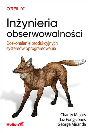 okładka Inżynieria obserwowalności. Doskonalenie produkcyjnych systemów oprogramowania książka