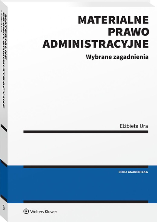okładka Materialne prawo administracyjne. Wybrane zagadnienia. Stan prawny: 31 lipca 2024 r. książka | Elżbieta Ura