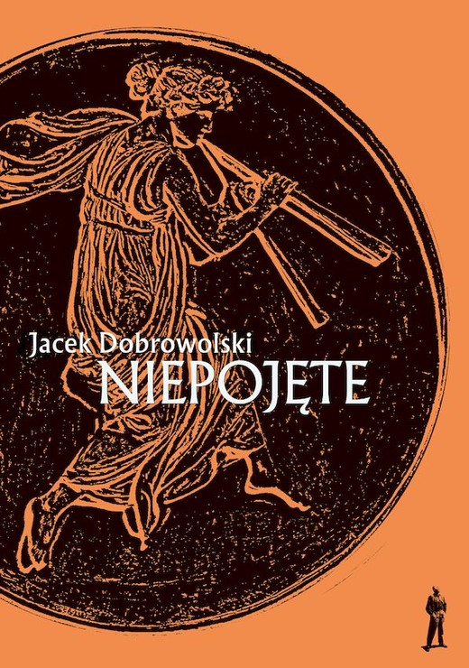 okładka Niepojęte książka | Dobrowolski Jacek