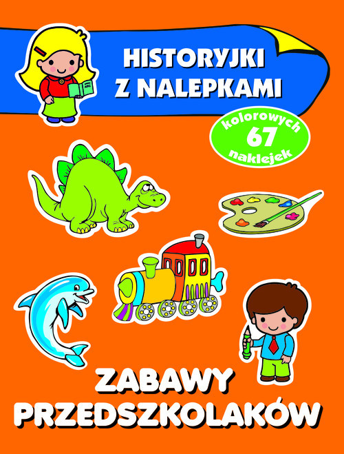okładka Historyjki z nalepkami Zabawy przedszkolaków książka
