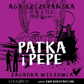 okładka Zagadka wieżowca. Patka i Pepe audiobook | MP3 | Agnieszka Szczepańska