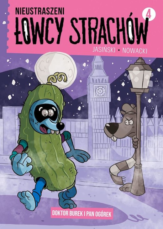 okładka Doktor Burek i Pan Ogórek. Nieustraszeni Łowcy Strachów. Tom 4 książka | Piotr Nowacki