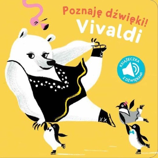 okładka Poznaję dźwięki! Vivaldi. Książeczka z dźwiękami książka