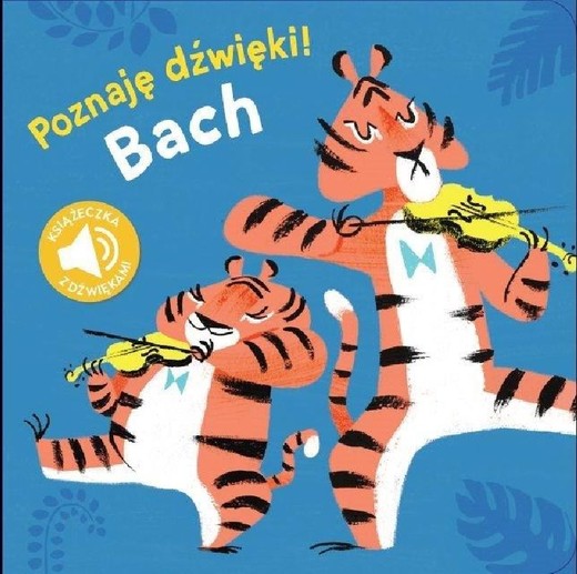okładka Poznaję dźwięki! Bach. Książeczka z dźwiękami książka