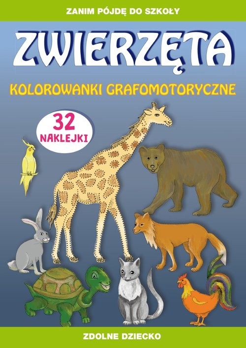 okładka Zwierzęta kolorowanki grafomotoryczne książka | Beata Guzowska, Tina Zakierska