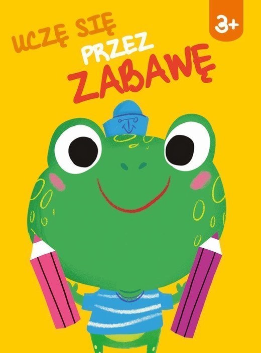 okładka Uczę się przez zabawę 3+ książka