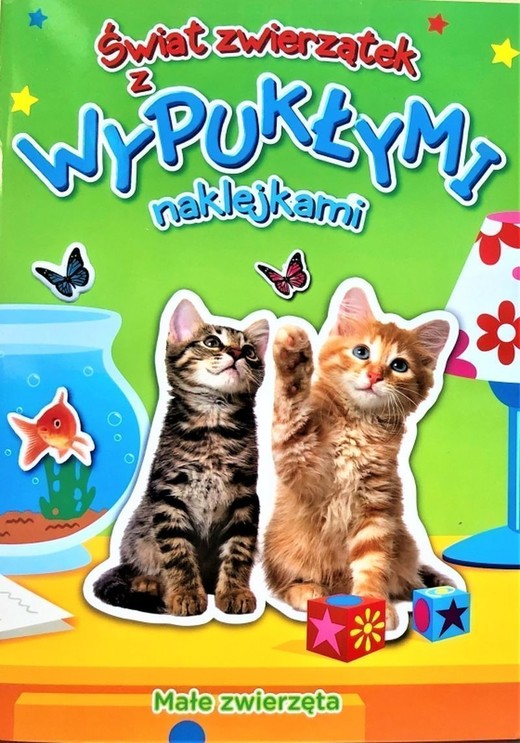 okładka Małe zwierzęta.. Świat zwierzątek z wypukłymi naklejkami książka
