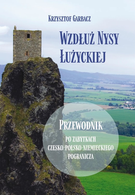 okładka Wzdłuż Nysy Łużyckiej książka | Garbacz Krzysztof