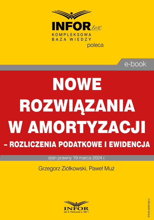 okładka Nowe rozwiązania w amortyzacji – rozliczenie podatkowe i ewidencja ebook | pdf | Paweł Muż, Grzegorz Ziółkowski