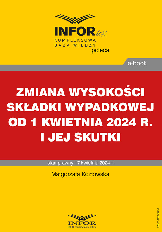 okładka Zmiana wysokości składki wypadkowej od 1 kwietnia 2024 r. i jej skutki ebook | pdf | Małgorzata Kozłowska