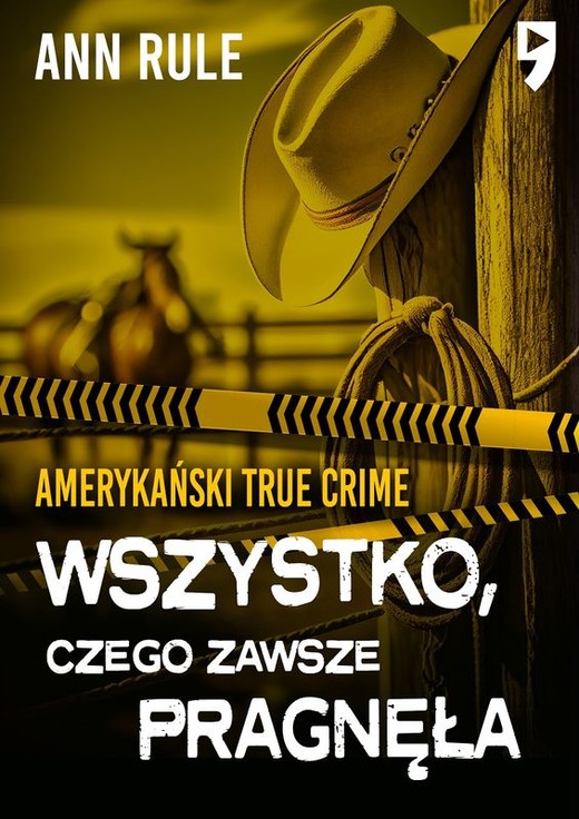 okładka Wszystko, czego zawsze pragnęła. Amerykański True Crime książka