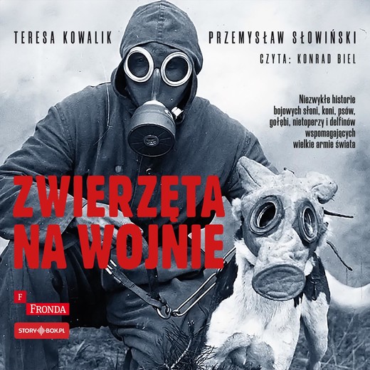 okładka Zwierzęta na wojnie audiobook | MP3 | Przemysław Słowiński, Teresa Kowalik