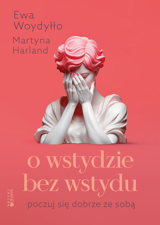 okładka O wstydzie bez wstydu. Poczuj się dobrze ze sobą książka