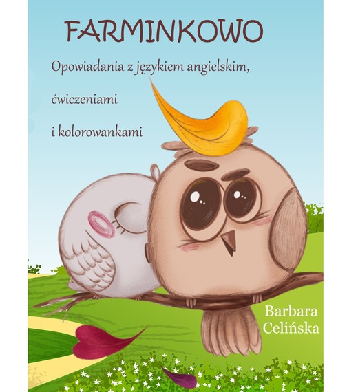 okładka Farminkowo. Opowiadania z językiem angielskim, ćwiczeniami i kolorowankami ebook | pdf | Barbara Celińska