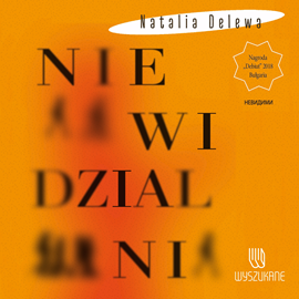 okładka NIEWIDZIALNI audiobook | MP3 | Natalia Delewa