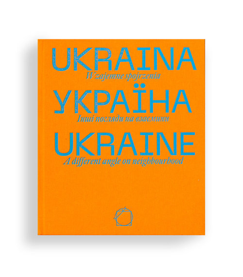 okładka Ukraina. Wzajemne spojrzenia książka | Praca Zbiorowa