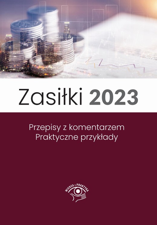 okładka Zasiłki 2023, Stan prawny maj 2023, wydanie po nowelizacji Kodeksu pracy z kwietnia 2023 r. ebook | epub, mobi, pdf | Marek Styczeń