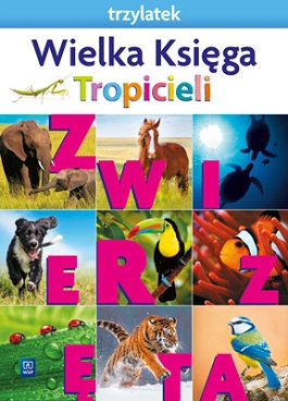 okładka Nowi Tropiciele Trzylatek Wielka Księga Zwierzęta książka