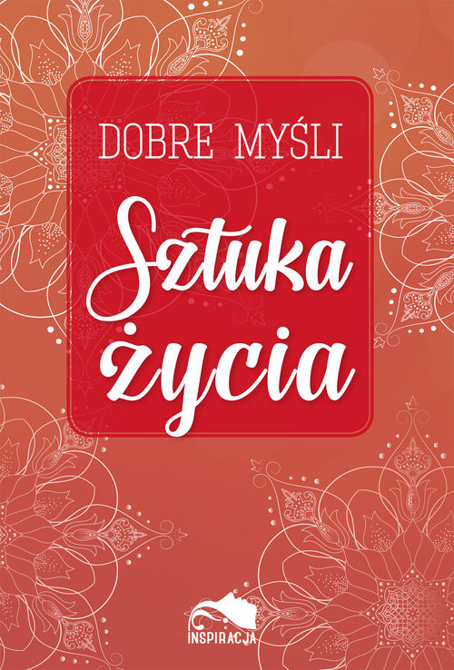okładka Dobre myśli. Sztuka życia książka