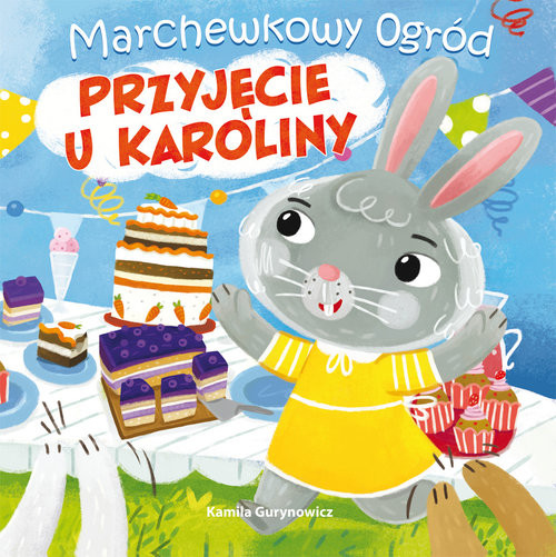 okładka Marchewkowy ogród. Przyjęcie u Karoliny książka