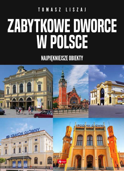 okładka Zabytkowe dworce w Polsce książka