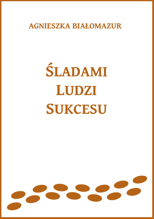 okładka Śladami ludzi sukcesu ebook | epub, mobi | Agnieszka Białomazur