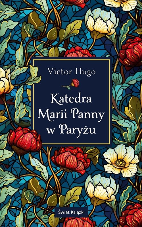 okładka Katedra Marii Panny w Paryżu (edycja kolekcjonerska) książka | Victor Hugo