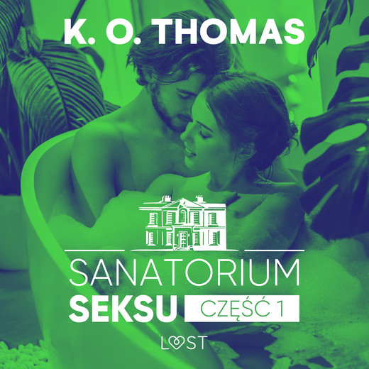 okładka Sanatorium Seksu 1: Igor – seria erotyczna audiobook | MP3 | K. O. Thomas
