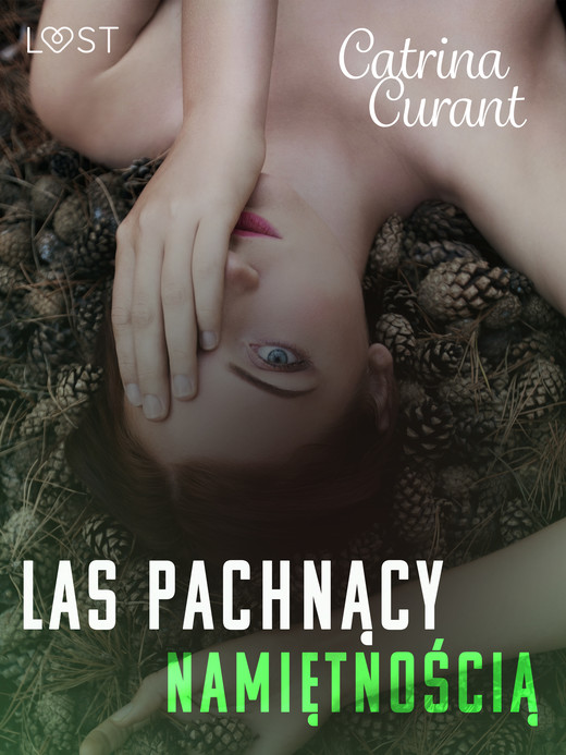 okładka Las pachnący namiętnością – opowiadanie erotyczne ebook | epub, mobi | Catrina Curant
