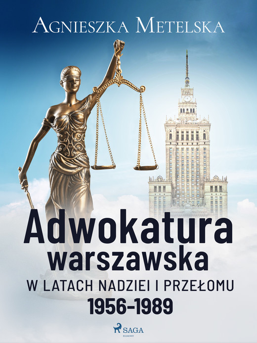 okładka Adwokatura warszawska w latach nadziei i przełomu 1956-1989 ebook | epub, mobi | Agnieszka Metelska