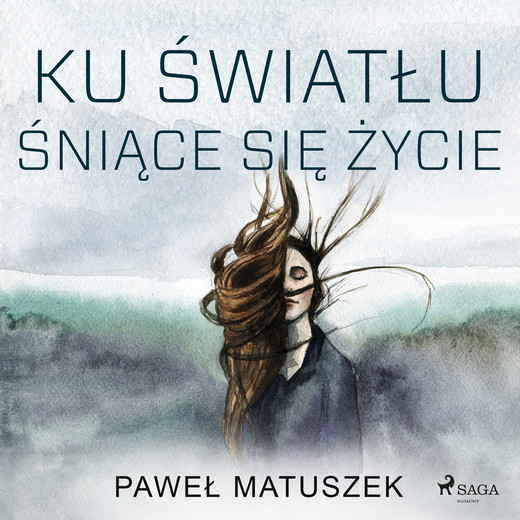 okładka Ku światłu śniące się życie audiobook | MP3 | Matuszek Paweł