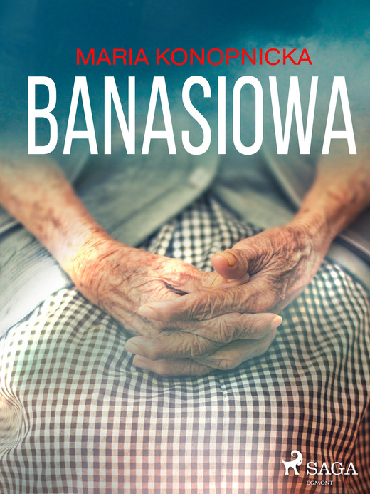 okładka Banasiowa ebook | epub, mobi | Maria Konopnicka