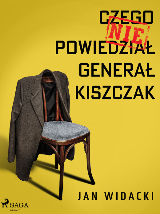 okładka Czego nie powiedział generał Kiszczak ebook | epub, mobi | Jan Widacki
