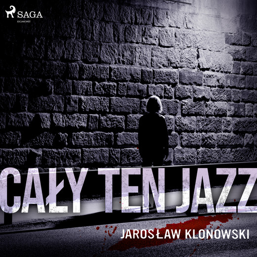okładka Cały Ten Jazz audiobook | MP3 | Jarosław Klonowski