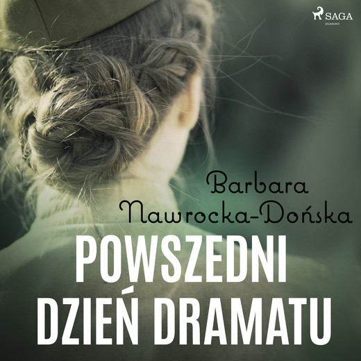 okładka Powszedni dzień dramatu audiobook | MP3 | Barbara Nawrocka Dońska