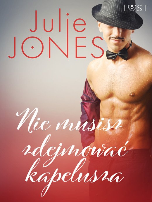 okładka Nie musisz zdejmować kapelusza - opowiadanie erotyczne ebook | epub, mobi | Jones Julie